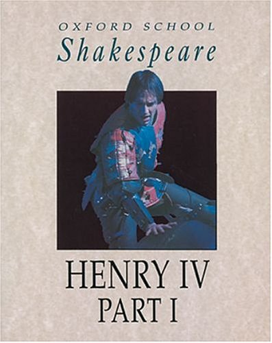 King Henry IV (Oxford School Shakespeare) Novels & Short Stories