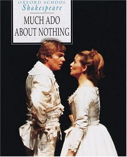 Much Ado About Nothing (Oxford School Shakespeare) Drama