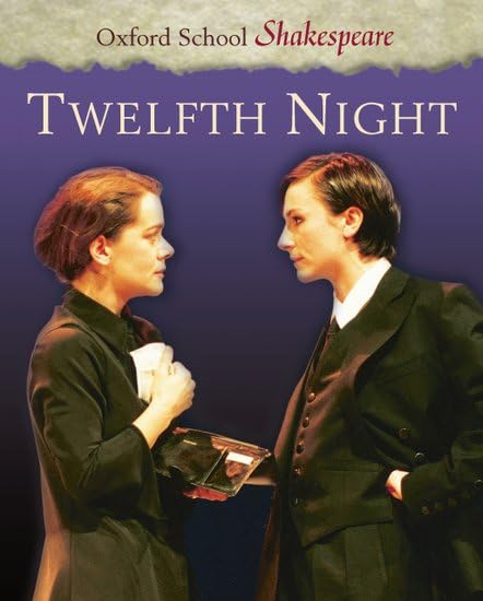 Twelfth Night (Oxford School Shakespeare) Drama