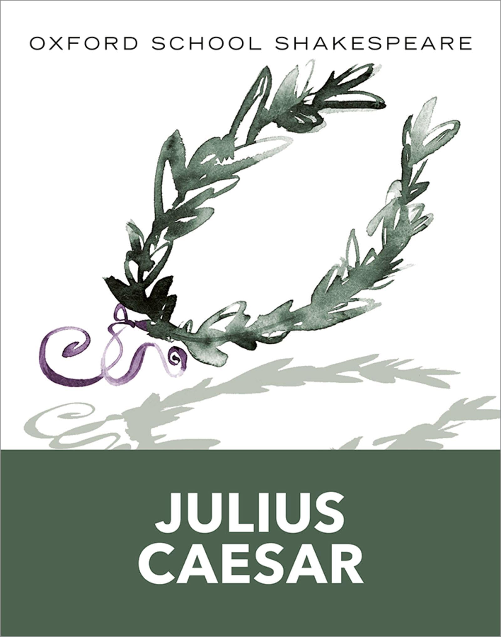 Oxford School Shakespeare: Julius Caesar: Text and commentary. In English (Class 11) (English Oxford school Shakespeare) Social Sciences