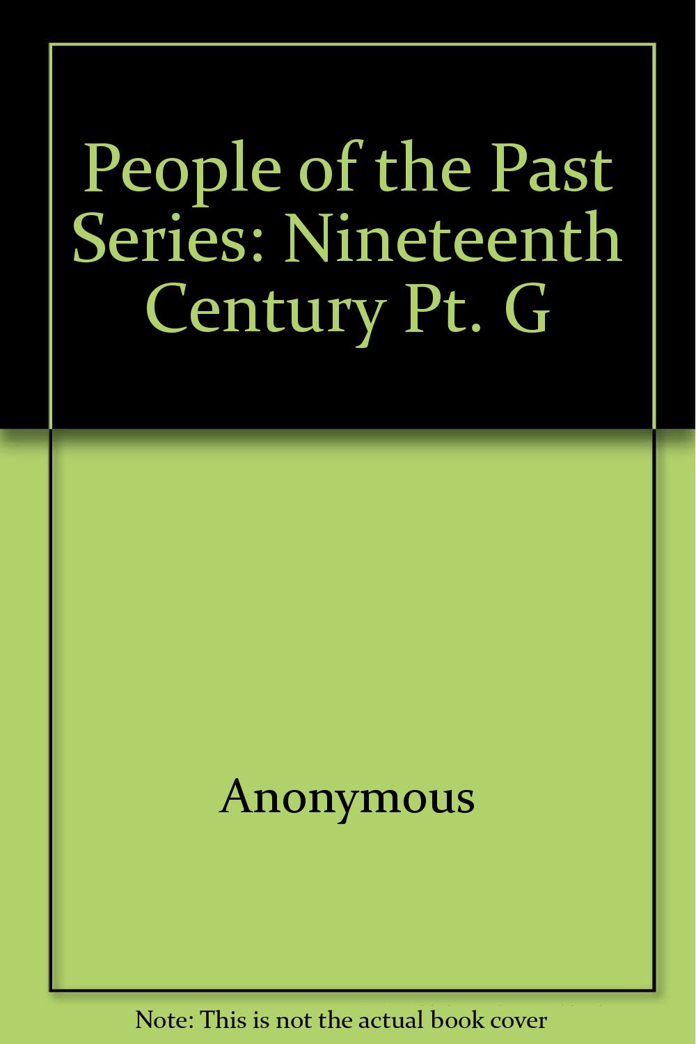 Nineteenth Century (Pt. G) (People of the Past Series) Books