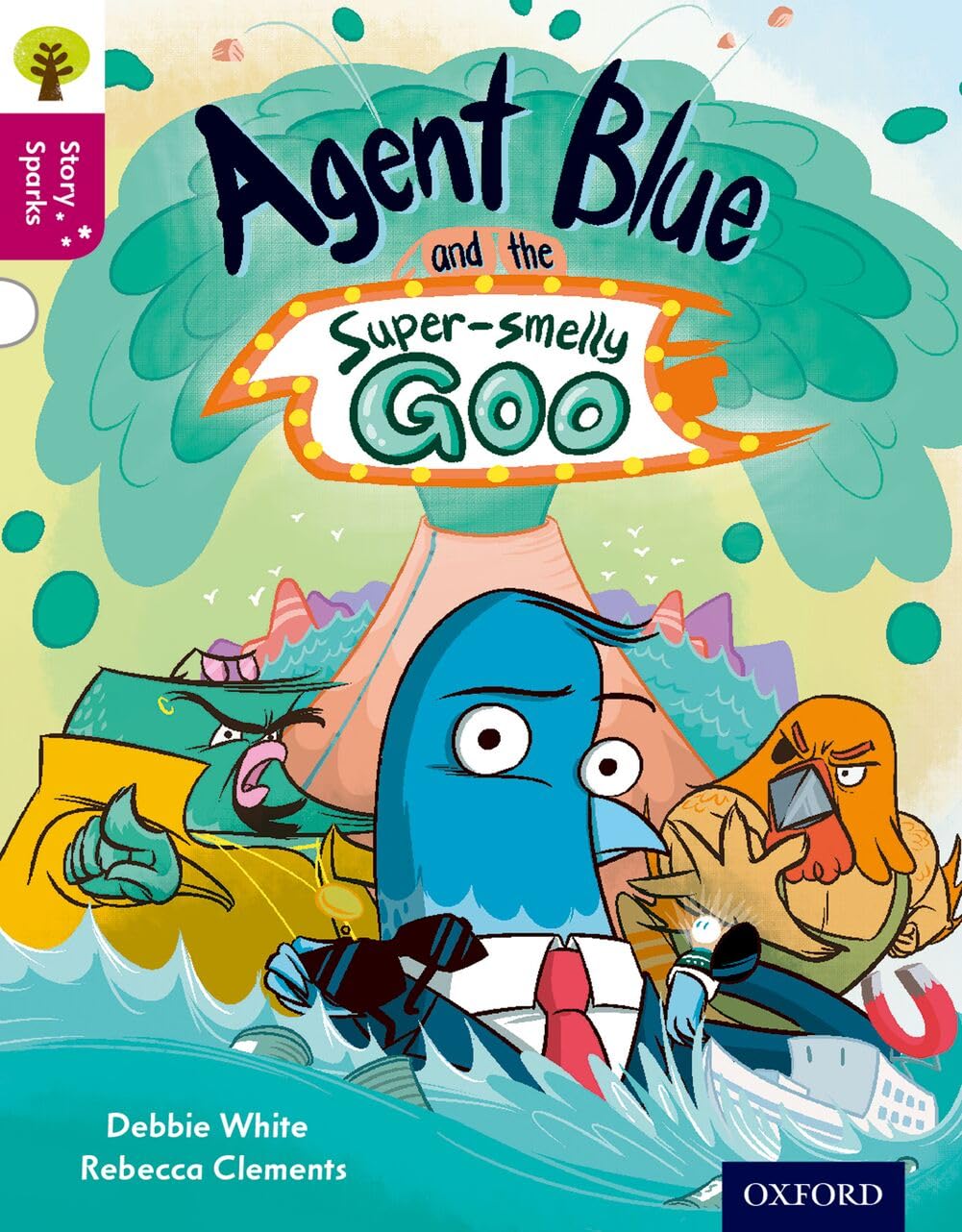 Oxford Reading Tree Story Sparks: Oxford Level 10: Agent Blue and the Super-smelly Goo Foreign Languages ​​& Dictionaries