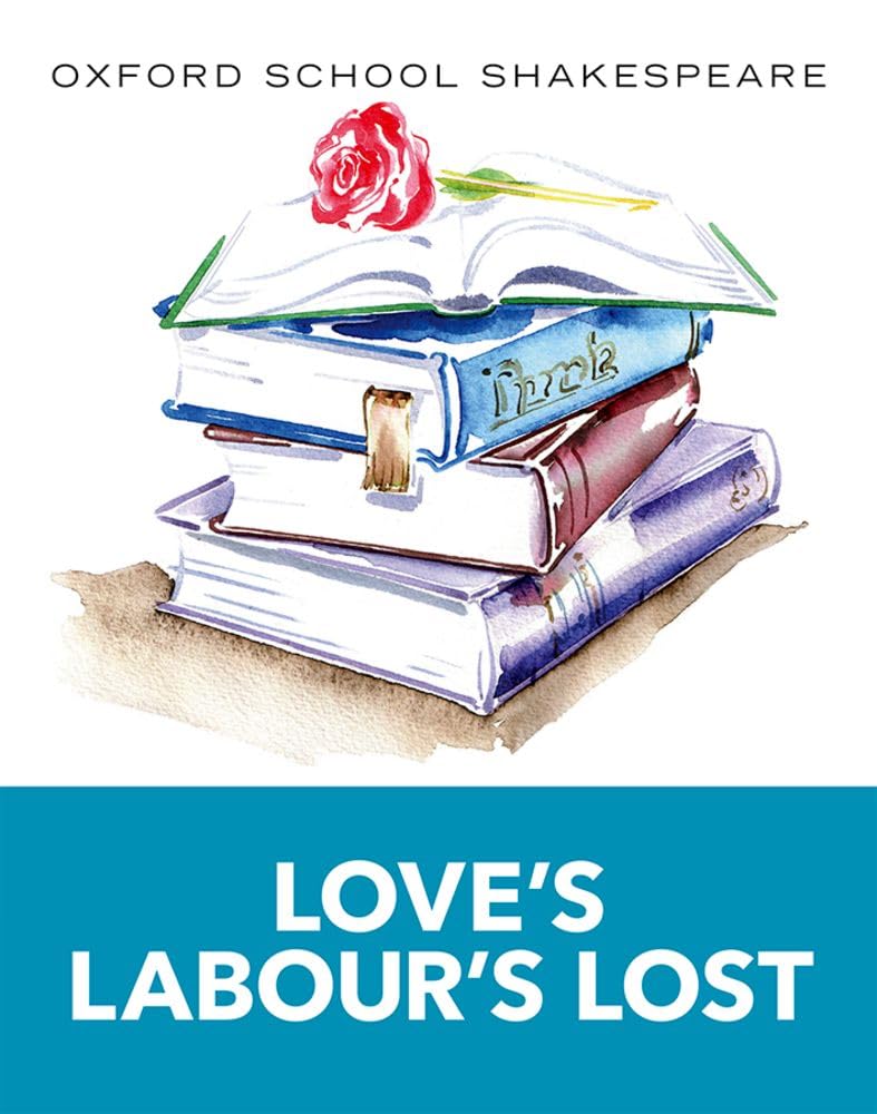 Oxford School Shakespeare: Love's Labour's Lost book