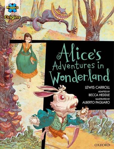 Project X Origins Graphic Texts: Dark Red Book Band, Oxford Level 18: Alices Adventures in Wonderland Foreign Languages ​​& Dictionaries