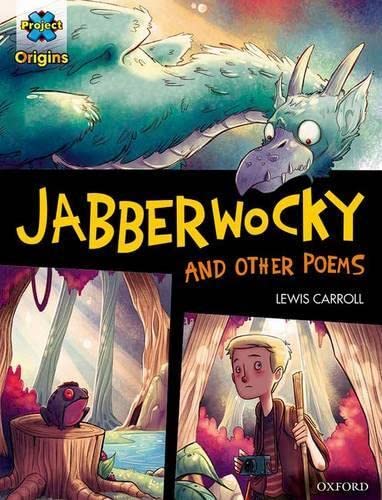 Project X Origins Graphic Texts: Dark Red Book Band, Oxford Level 18: Jabberwocky and other poems (Project X Origins ^IGraphic Texts^R) Foreign Languages ​​& Dictionaries
