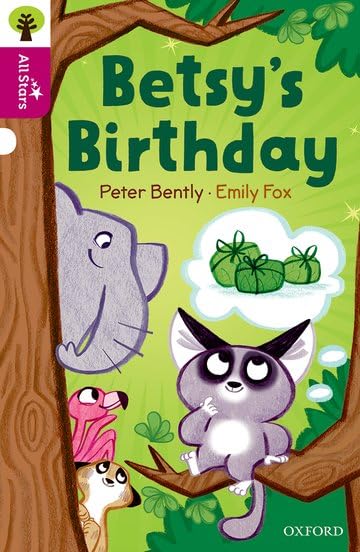 Oxford Reading Tree All Stars: Oxford Level 10: Betsy's Birthday book