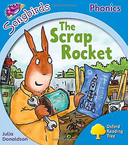 Oxford Reading Tree Songbirds Phonics: Level 3: The Scrap Rocket book
