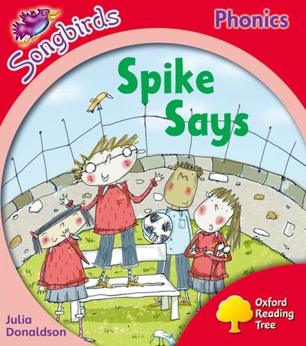 Oxford Reading Tree Songbirds Phonics: Level 4: Spike Says Foreign Languages ​​& Dictionaries
