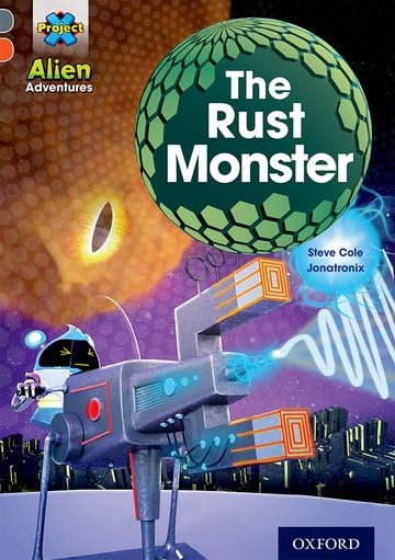 Project X Alien Adventures: Grey Book Band, Oxford Level 13: The Rust Monster Foreign Languages ​​& Dictionaries