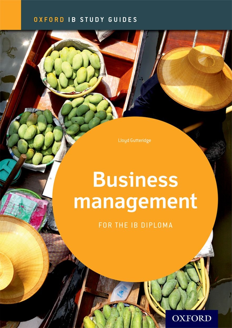 Business Management Study Guide: For the Ib Diploma (IB INDIVIDUALS AND SOCIETIES BUSINESS MANAGEMENT) Business, Finance & Career