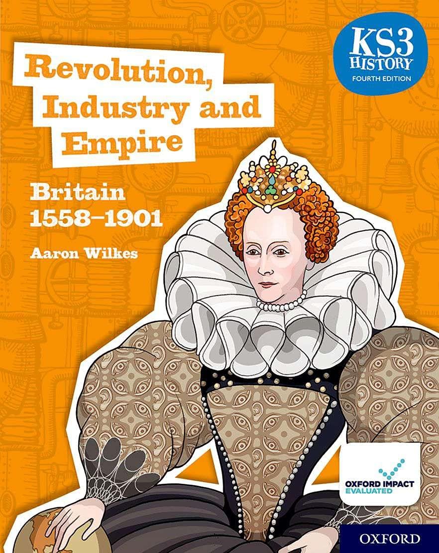 Key Stage 3 History by Aaron Wilkes: Renaissance, Revolution and Reformation: Britain 1509-1745 Student Book Books