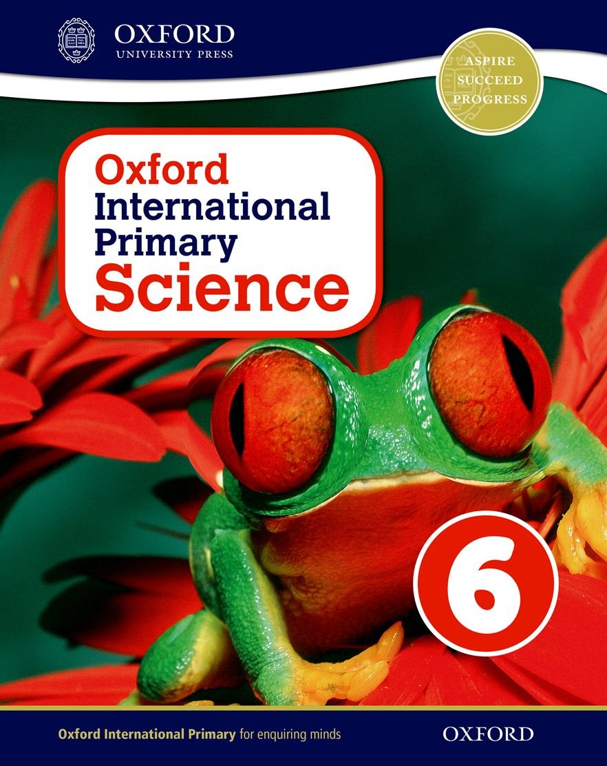 Oxford International Primary Science 6 (PYP oxford international primary science) Study Guides