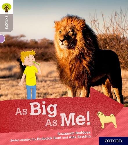 Oxford Reading Tree Explore with Biff, Chip and Kipper: Oxford Level 1: As Big As Me! Novels & Short Stories