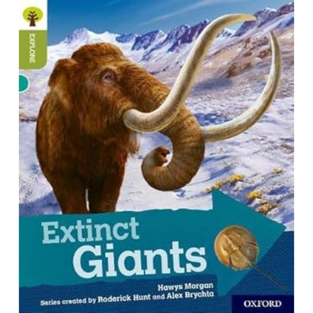 Oxford Reading Tree Explore with Biff, Chip and Kipper: Oxford Level 7: Extinct Giants Novels & Short Stories