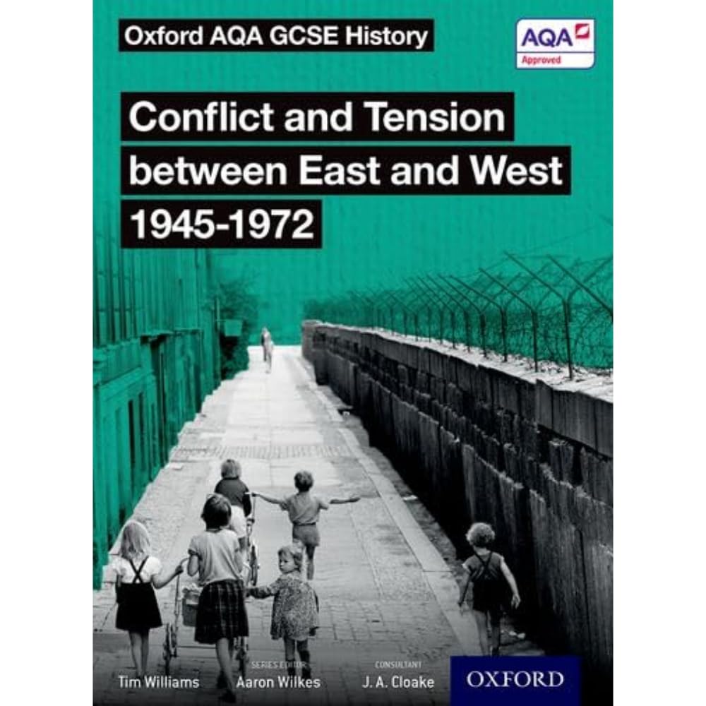 Oxford AQA GCSE History: Conflict and Tension between East and West 1945-1972 Student Book Education