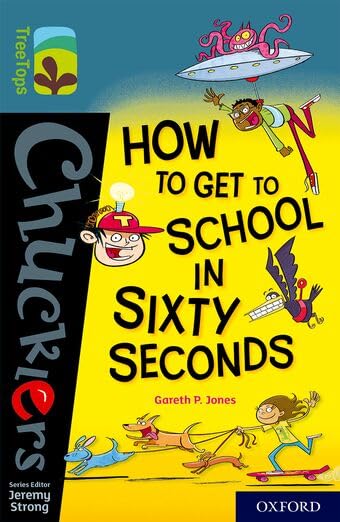 Oxford Reading Tree TreeTops Chucklers: Oxford Level 19: How to Get to School in 60 Seconds Foreign Languages ​​& Dictionaries