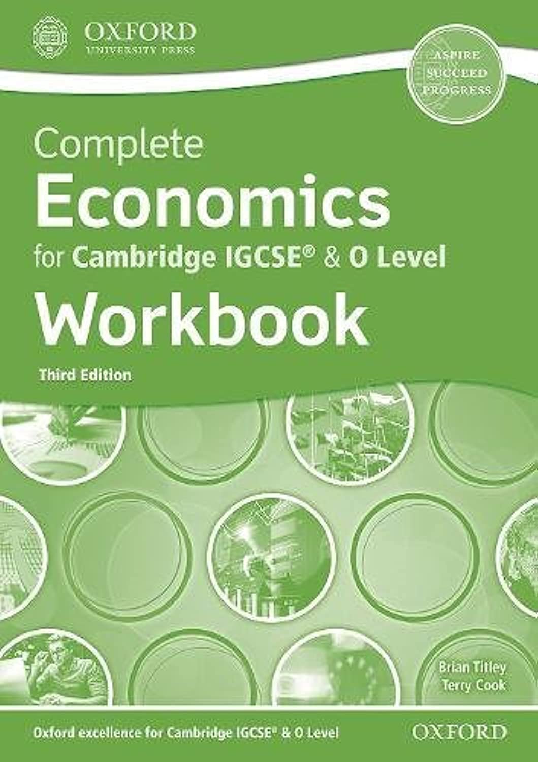 Complete Economics for Cambridge IGCSE & 0 Level Workbook: Aspire, Succeed, Progress Medicine
