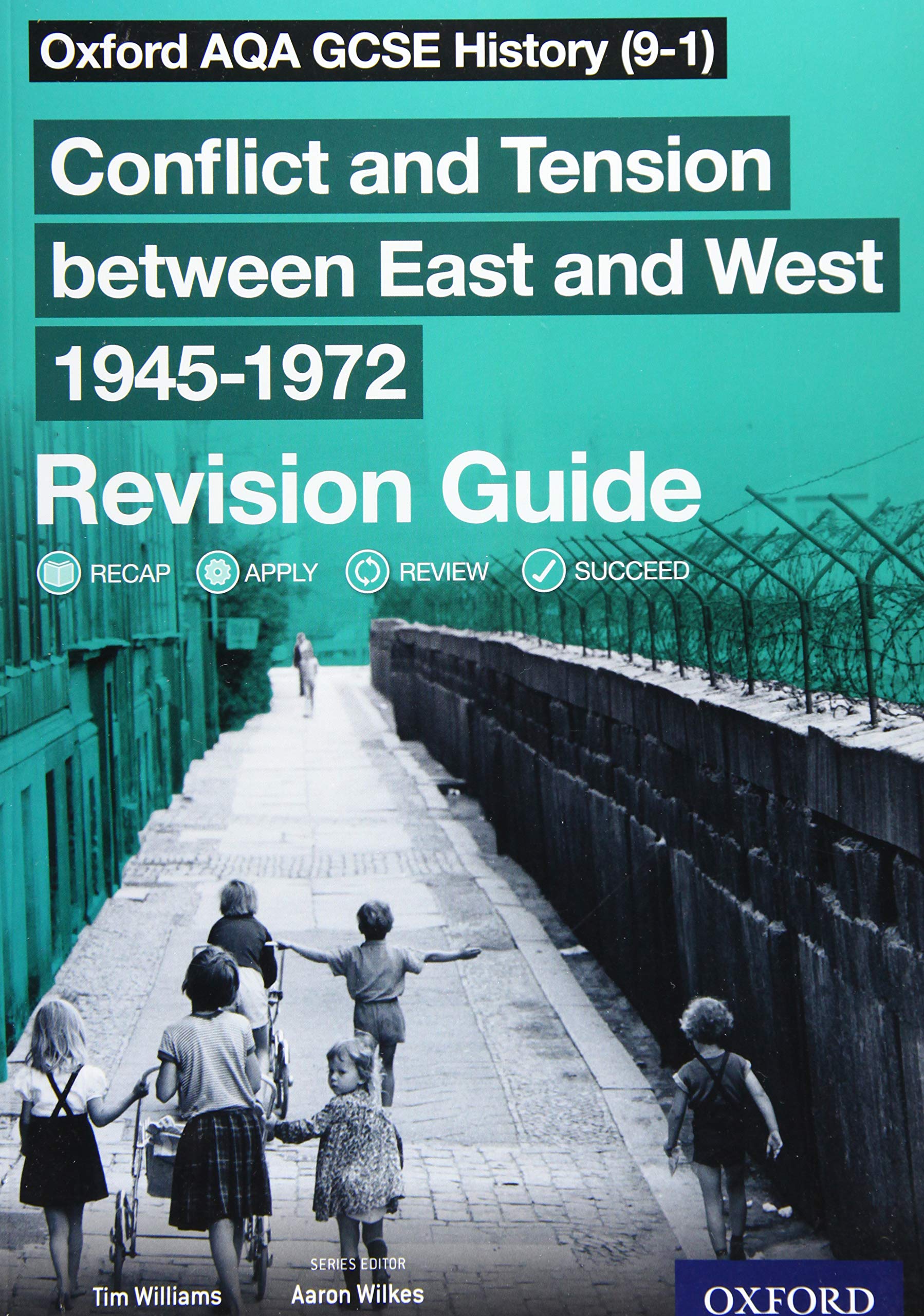 Oxford AQA GCSE History: Conflict and Tension between East and West 1945-1972 Revision Guide Education