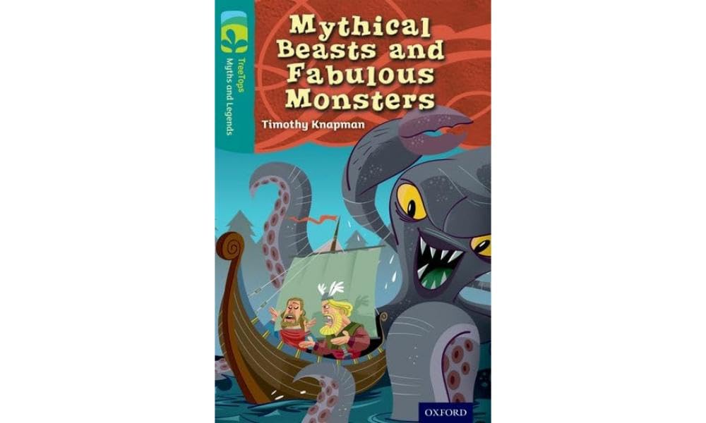 Oxford Reading Tree TreeTops Myths and Legends: Level 16: Mythical Beasts And Fabulous Monsters Professional & Reference Books