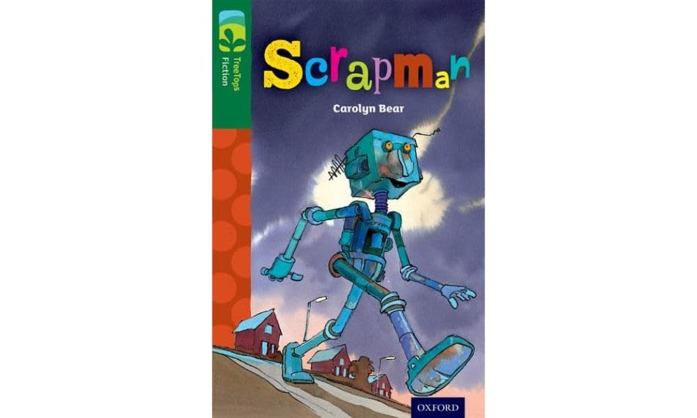 Oxford Reading Tree TreeTops Fiction: Level 12: Scrapman Novels & Short Stories