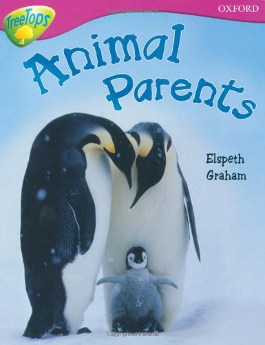 Oxford Reading Tree: Level 10A: TreeTops More Non-Fiction: Animal Parents Foreign Languages ​​& Dictionaries