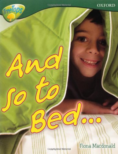 Oxford Reading Tree: Level 12A: TreeTops More Non-Fiction: And so to Bed... book