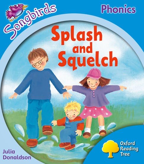 Oxford Reading Tree: Level 3: Songbirds: Splash and Squelch Professional & Reference Books
