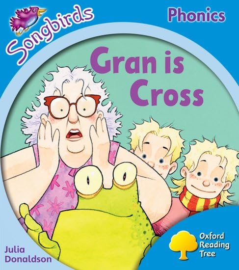 Oxford Reading Tree: Level 3: Songbirds: Gran is Cross Professional & Reference Books