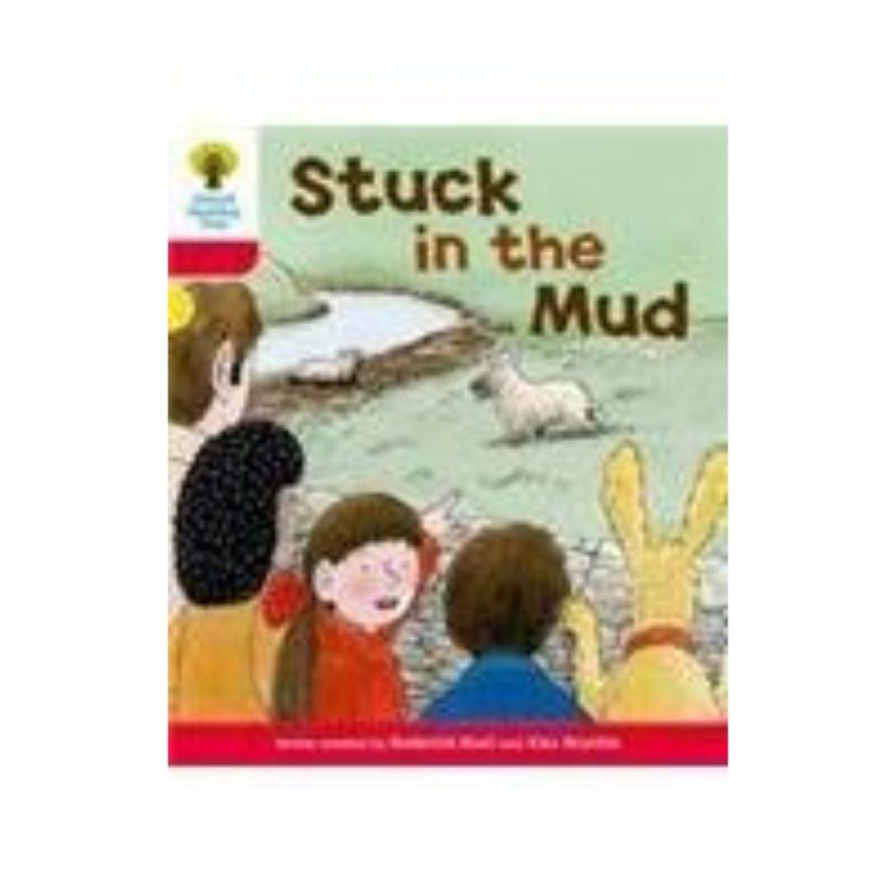 Oxford Reading Tree: Level 4: More Stories C: Stuck in the Mud Foreign Languages ​​& Dictionaries