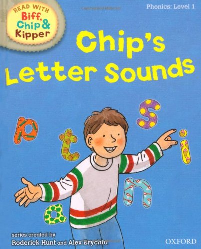 Oxford Reading Tree Read With Biff, Chip, and Kipper: Phonics: Level 1: Chip's Letter Sounds Professional & Reference Books