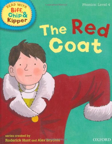 Oxford Reading Tree Read With Biff, Chip, and Kipper: Phonics: Level 4: The Red Coat Professional & Reference Books