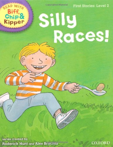 Oxford Reading Tree Read With Biff, Chip, and Kipper: First Stories: Level 2: Silly Races! Professional & Reference Books