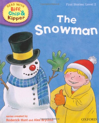 Oxford Reading Tree Read With Biff, Chip, and Kipper: First Stories: Level 2: The Snowman Professional & Reference Books