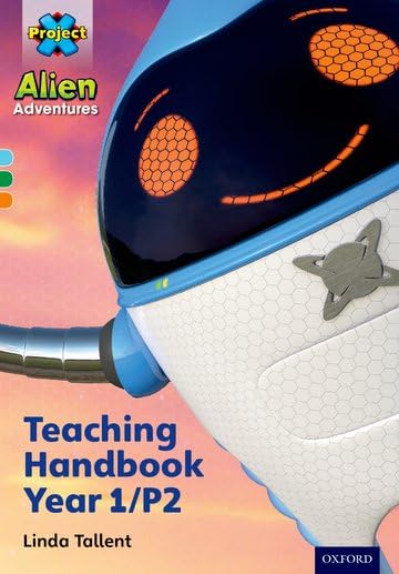 Project X Alien Adventures: Project X Alien Adventures: Teaching Handbook Year 1/P2 Professional & Reference Books