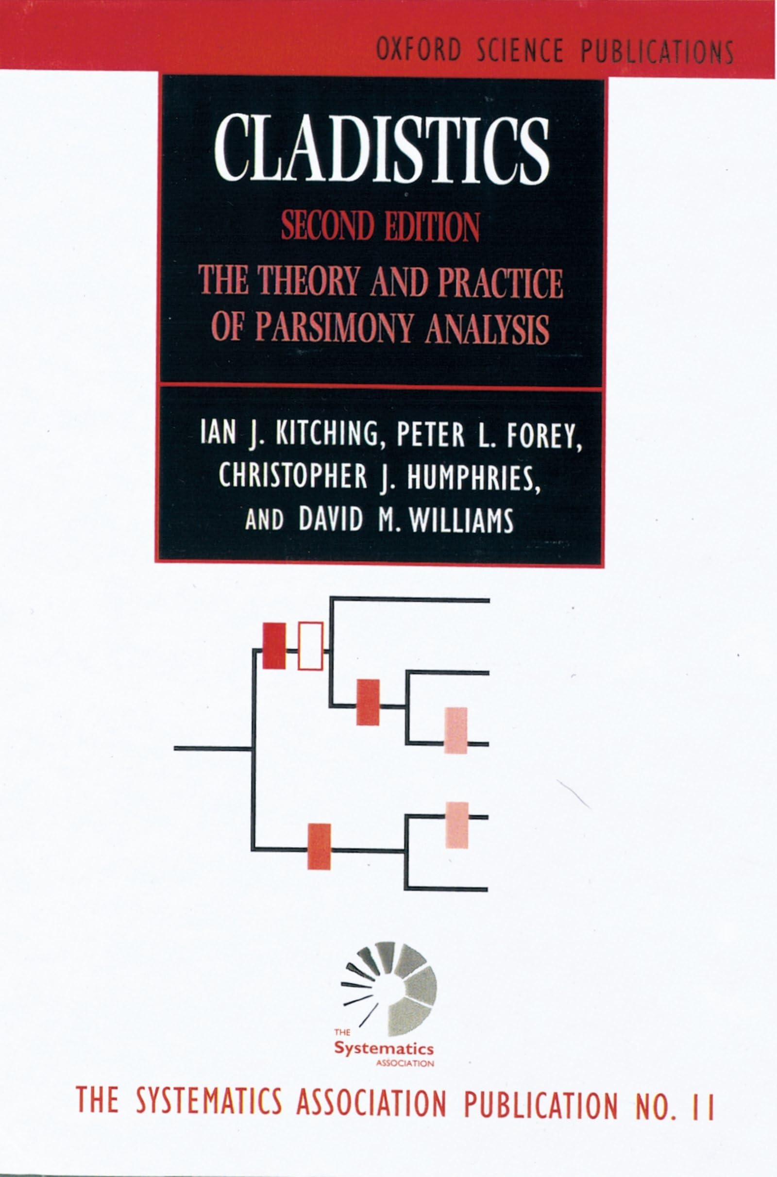 Cladistics: The Theory and Practice of Parsimony Analysis (Systematics Association Special, Band 11) Natural Sciences