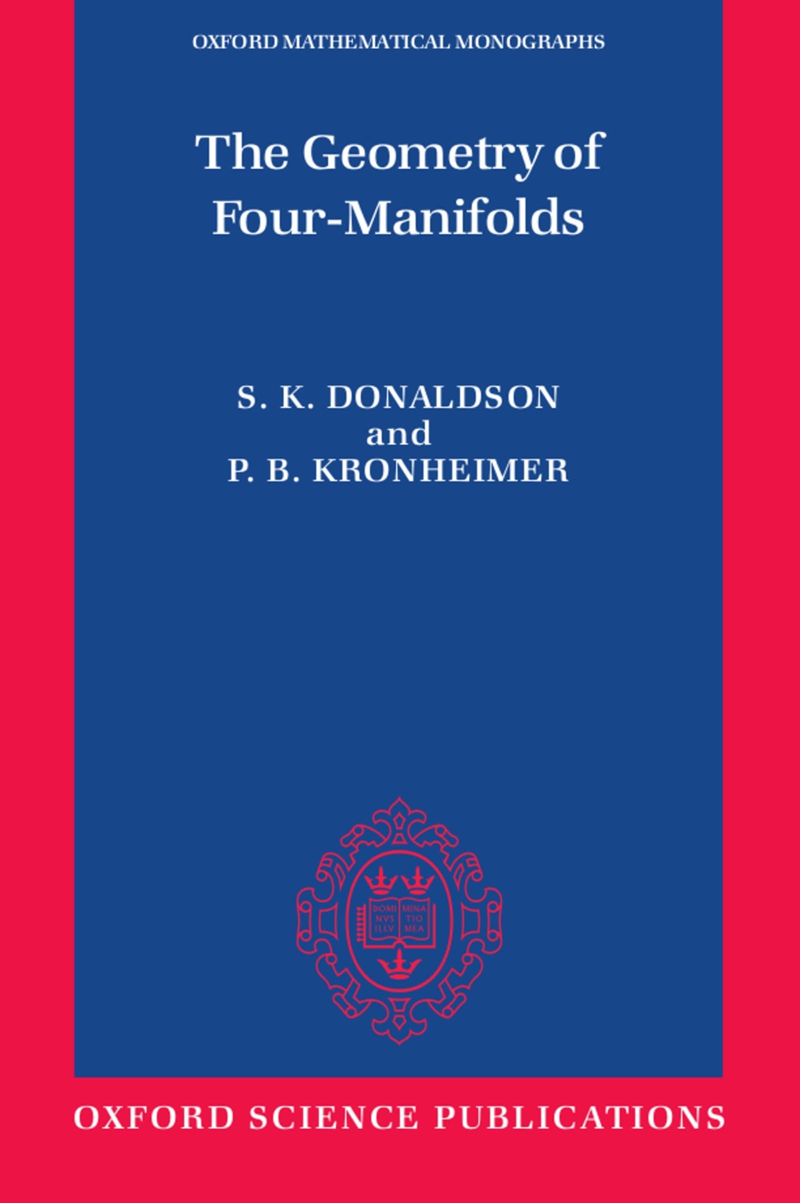 DONALDSON,KRONHEIMER:GEOMETRY OF FOUR-MANIFOLDS OMM PAPER book