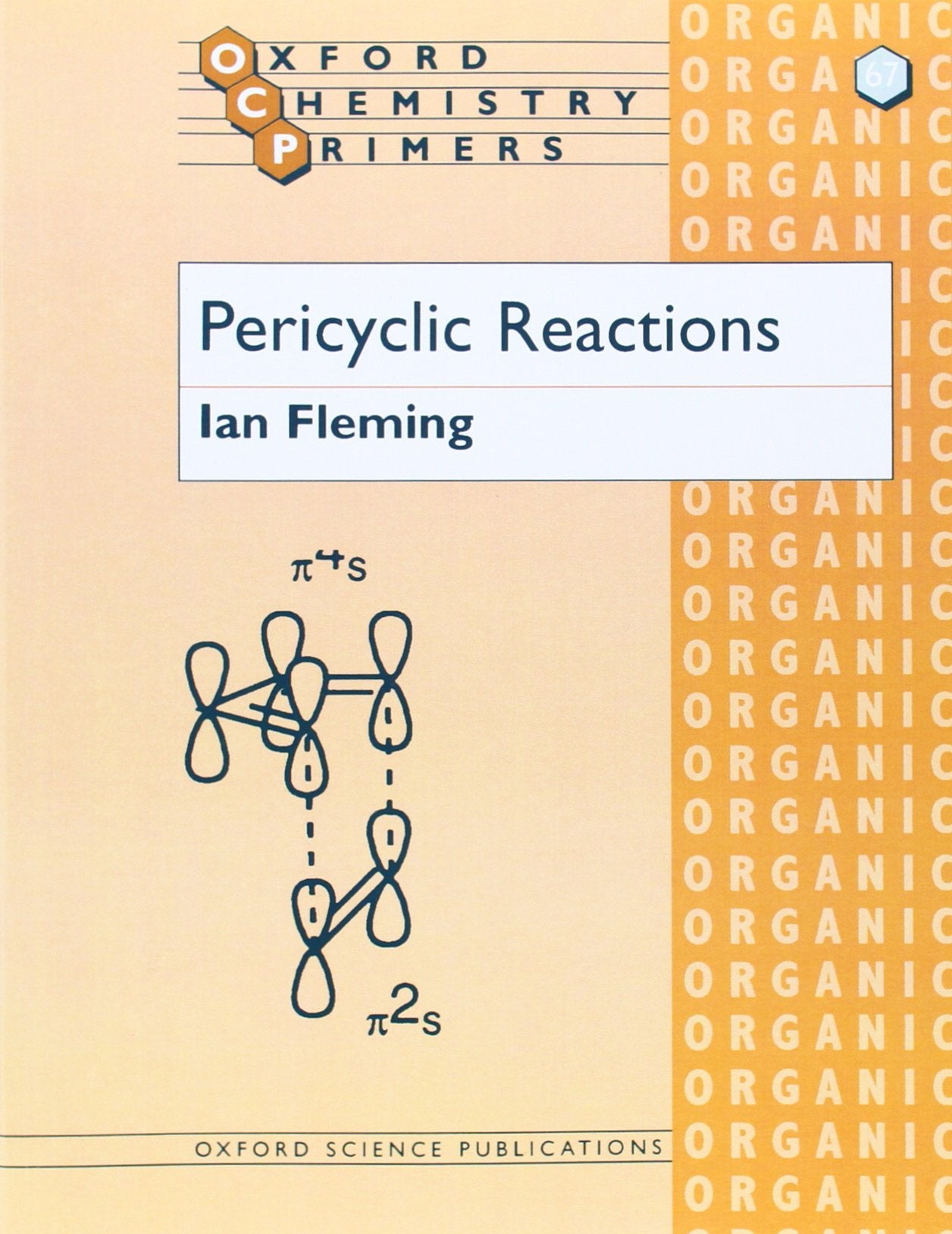 Pericyclic Reactions (Oxford Chemistry Primers) (Oxford Chemistry Primers, 67) Natural Sciences