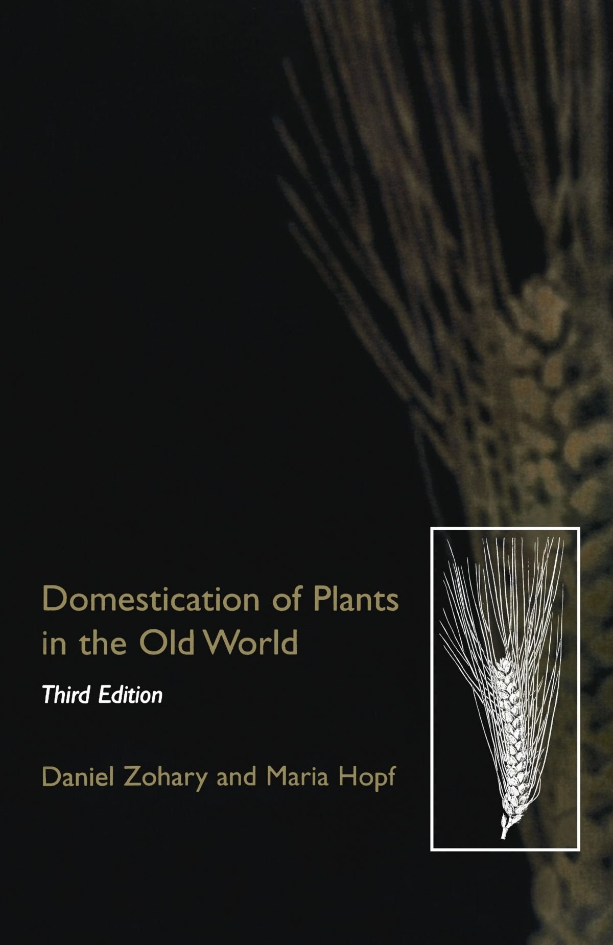 Domestication Of Plants In The Old World: The Origin and Spread of Cultivated Plants in West Asia, Europe, and the Nile Valley Social Sciences