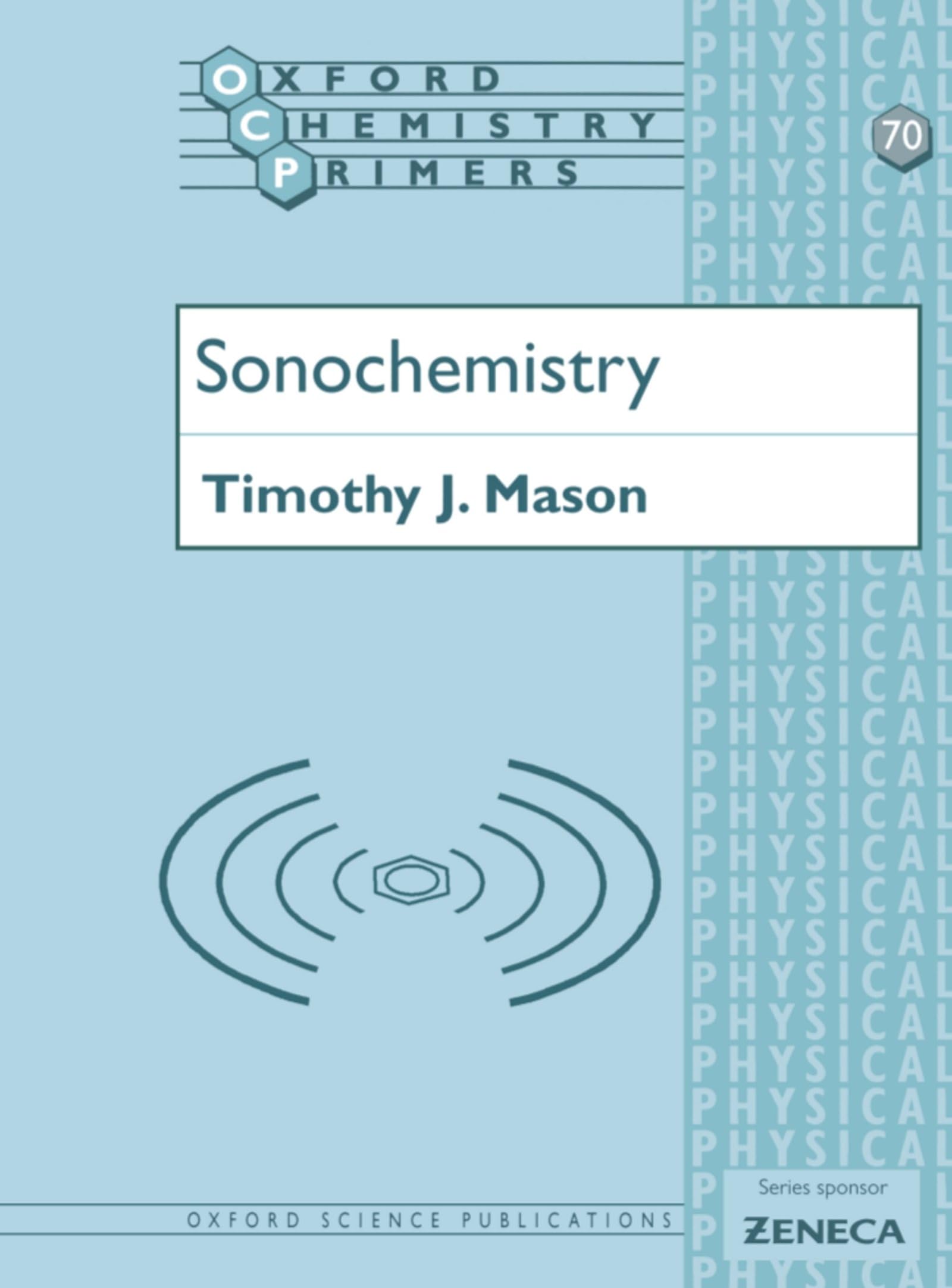 Sonochemistry (Oxford Chemistry Primers) Business & Technology