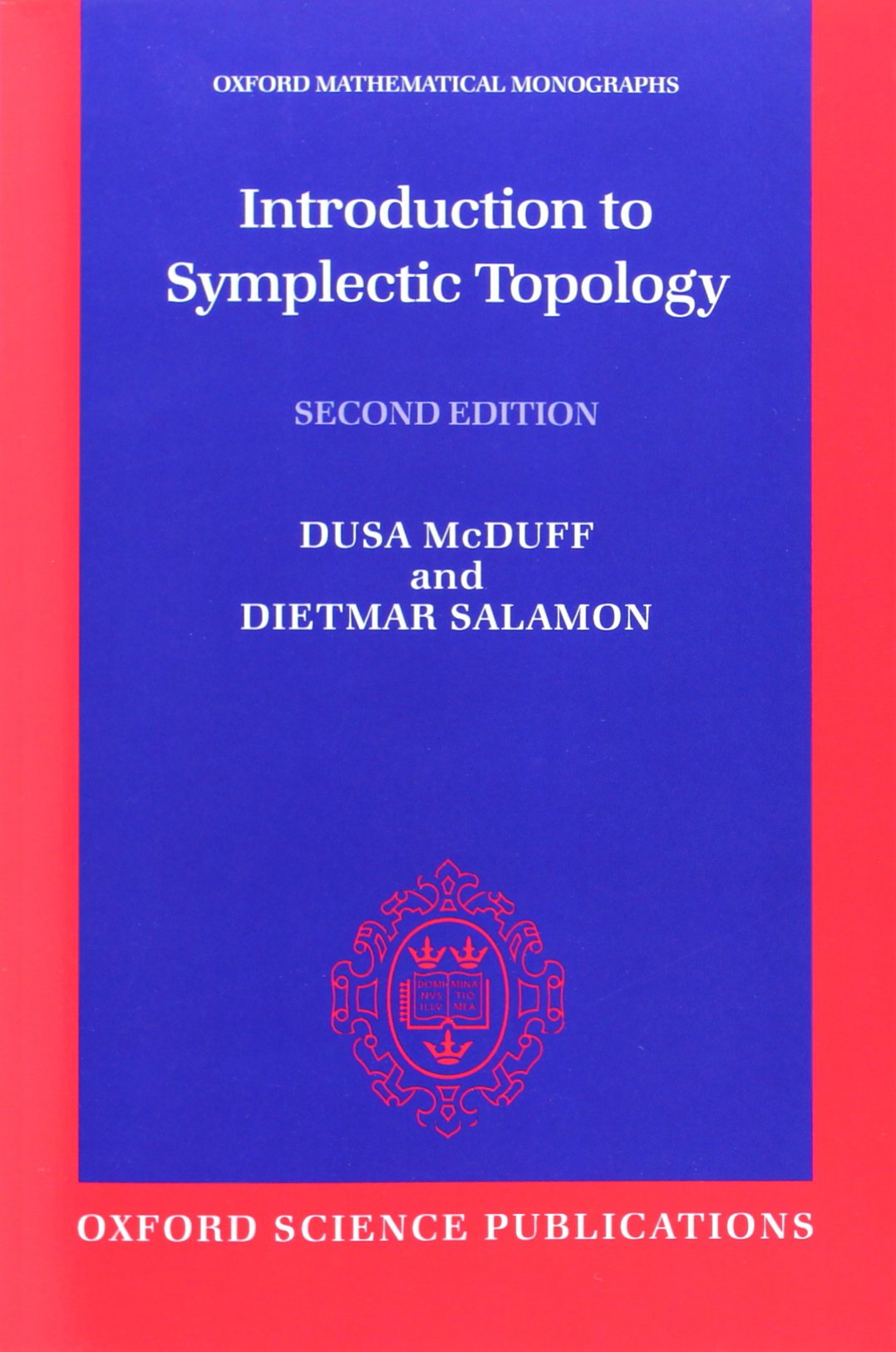 Introduction to Symplectic Topology (Oxford Mathematical Monographs) (OXFORD SCIENCE PUBLICATIONS) Mathematics