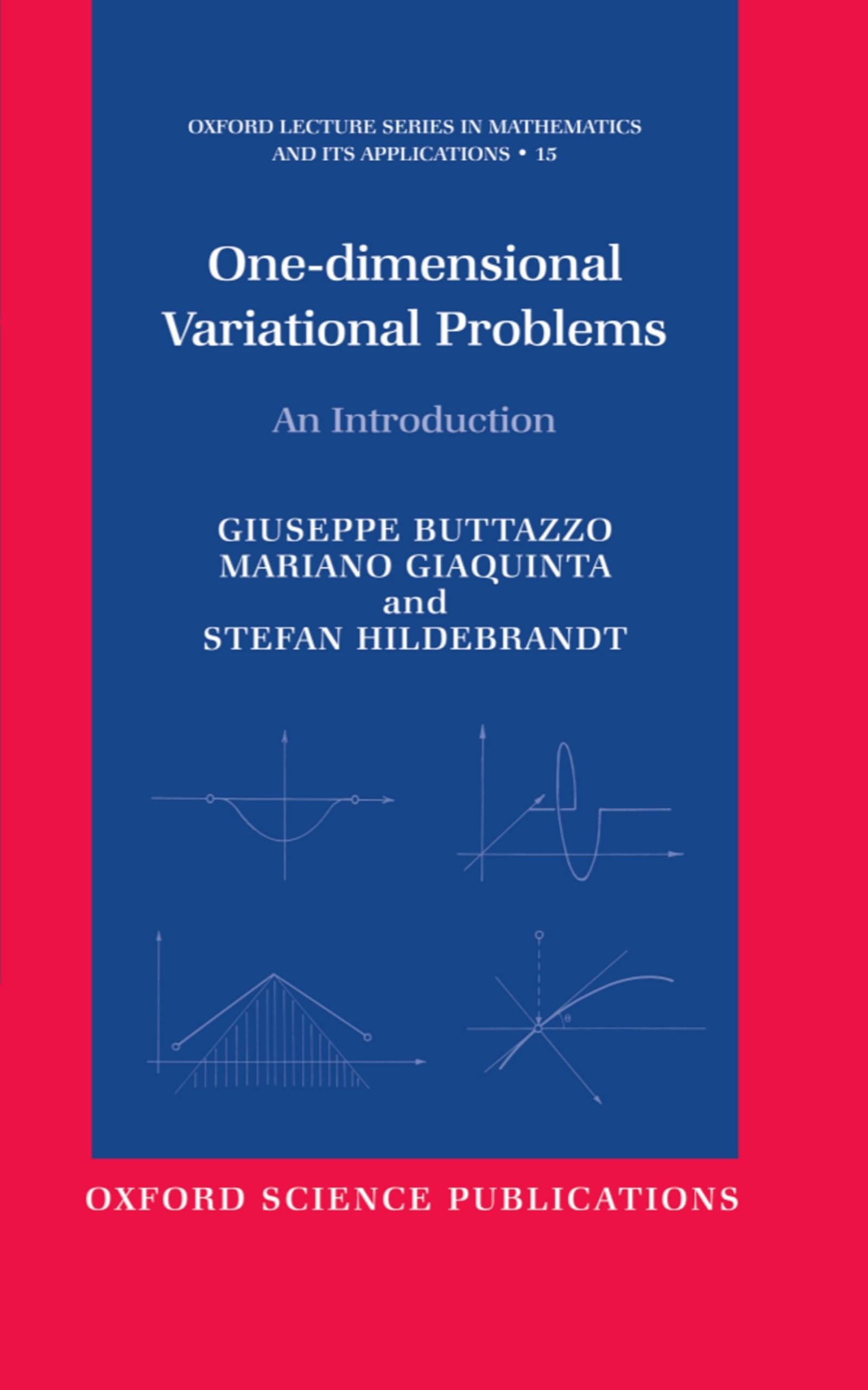 One-Dimensional Variational Problems: An Introduction (Oxford Lecture Series in Mathematics and Its Applications, 15, Band 15) Medicine