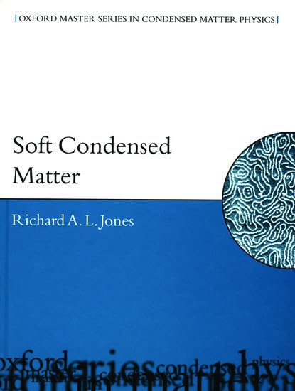 Soft Condensed Matter (Condensed Matter Physics, Band 6) Natural Sciences