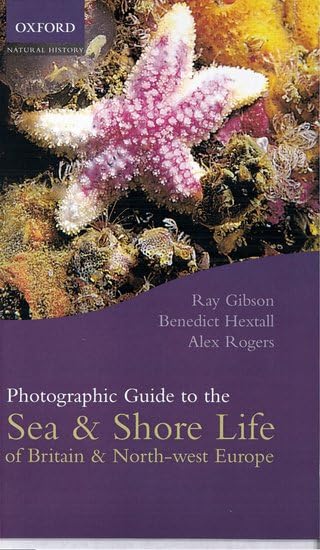 Photographic Guide to Sea and Shore Life of Britain and North-West Europe (Oxford natural history) Geology & Geography