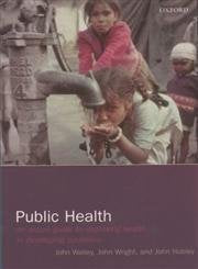 Public Health: An Action Guide to Improving Health in Developing Countries Medicine