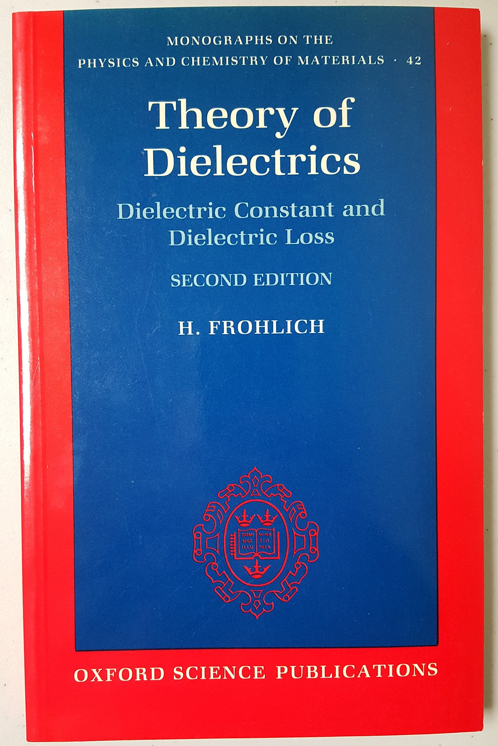 Theory of Dielectrics: Dielectric Constant and Dielectric Loss book