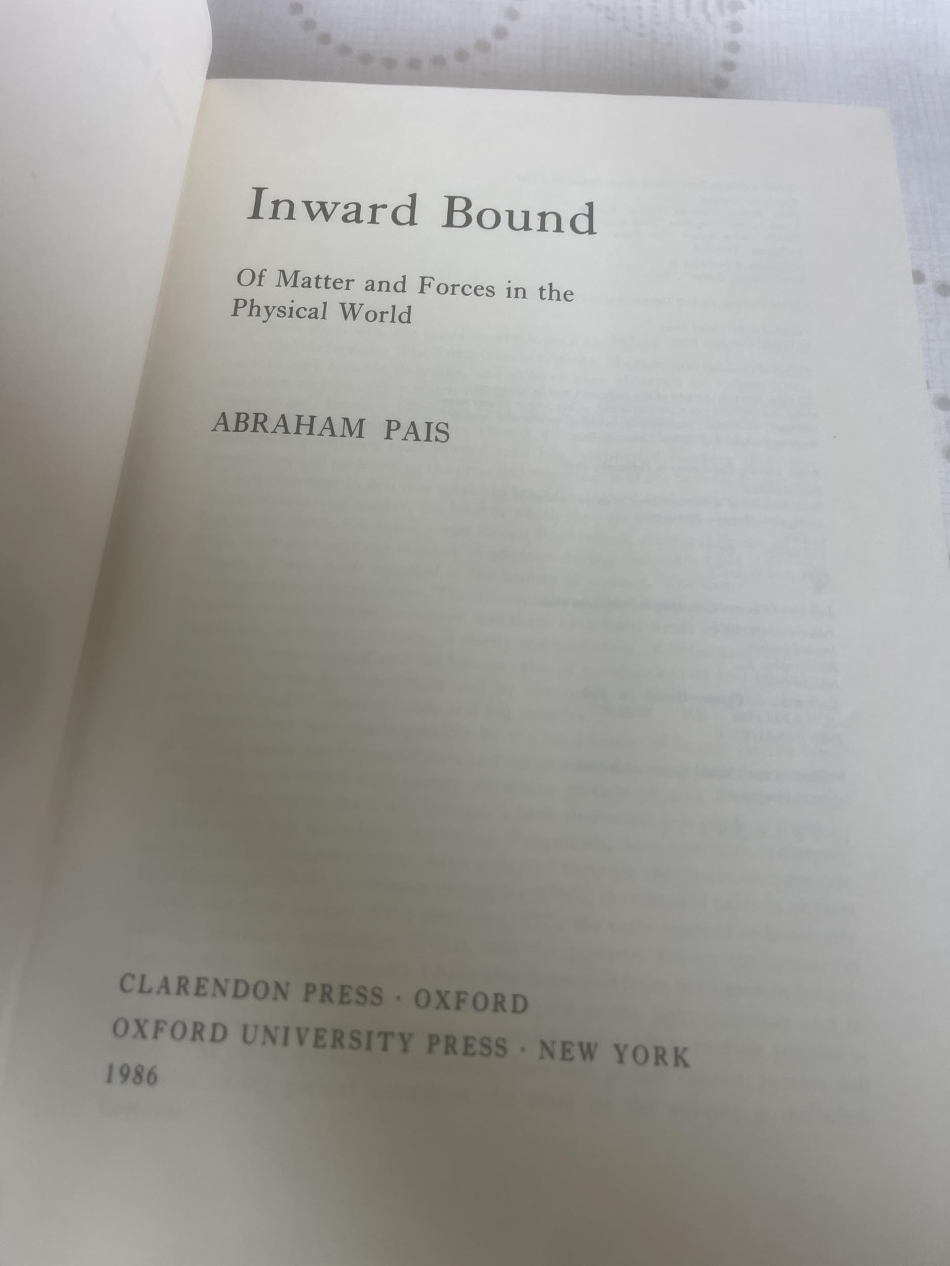 Inward Bound: Of Matter And Forces in the Physical World Philosophy