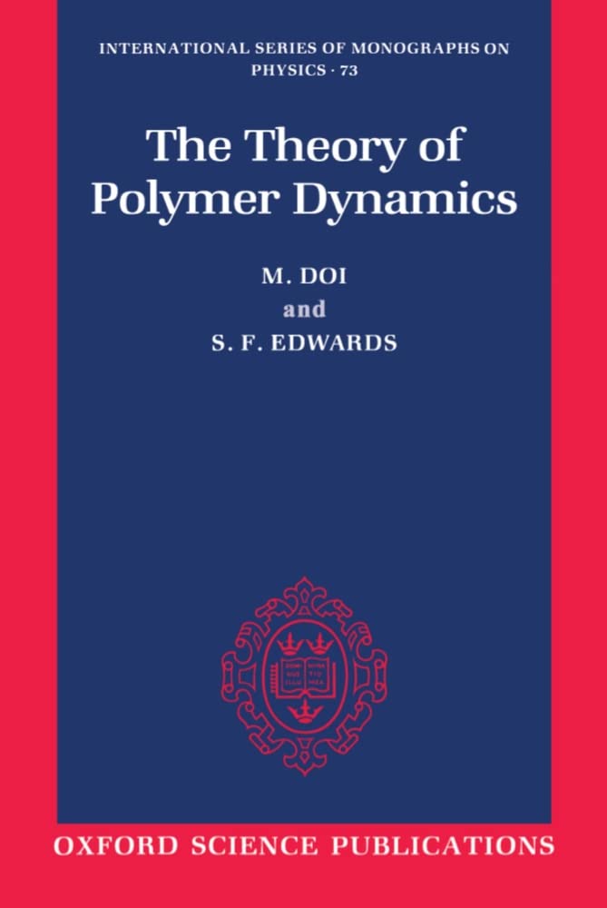 The Theory of Polymer Dynamics (International Series of Monographs on Physics) (International Series of Monographs on Physics, 73, Band 73) Business & Technology