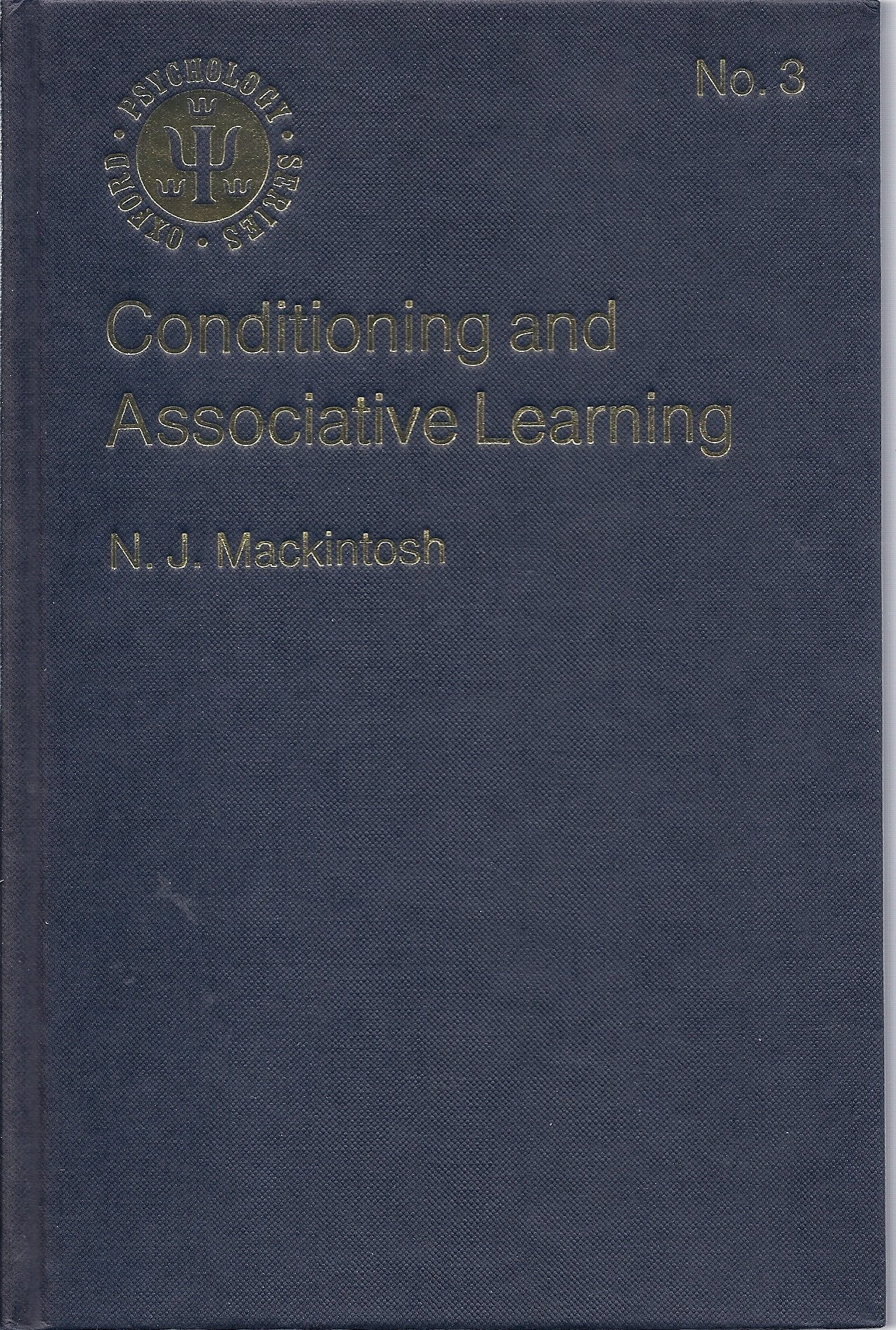 Conditioning and Associative Learning (Oxford Psychology Series) Psychology