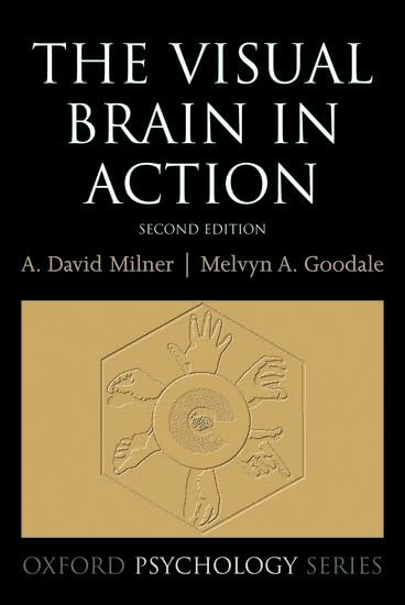 The Visual Brain in Action (Oxford Psychology Series, Band 27) Medicine