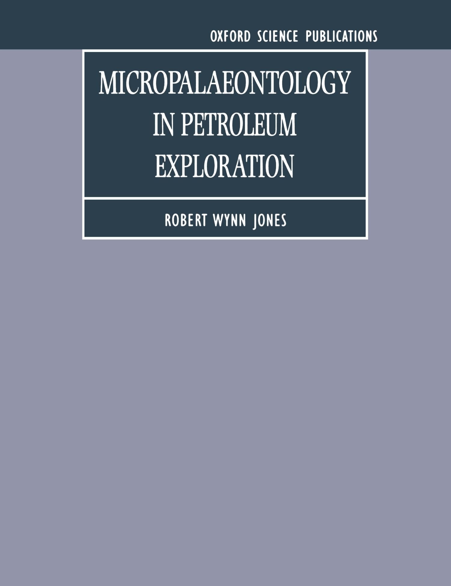Micropalaeontology In Petroleum Exploration (Earth Sciences) book